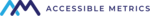 Accessible Metrics