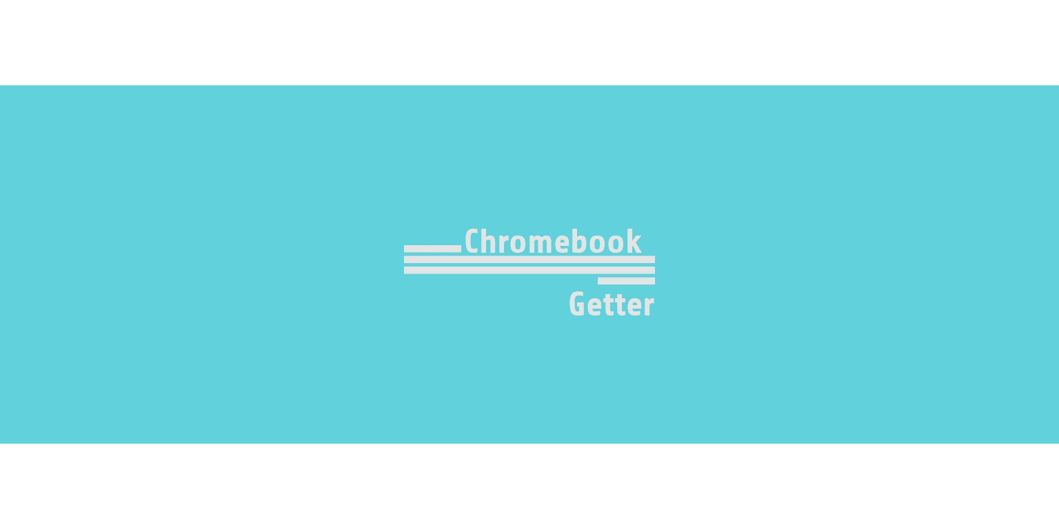 Chromebook Getter