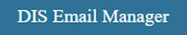DIS Email Manager