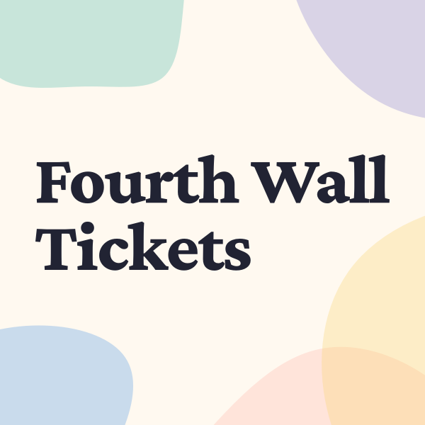 Fourth Wall Tickets