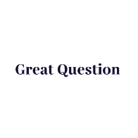 Great Question