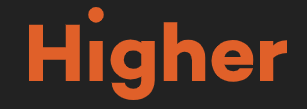 Higher