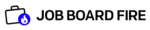 Job Board Fire