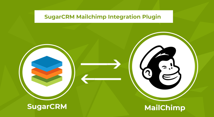 SugarCRM Mailchimp Integration