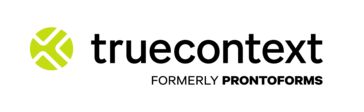TrueContext (Formerly ProntoForms)